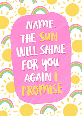 The Sun will Shine for You personalised Card