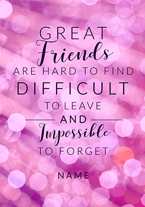 Great Friends impossible to Forget Card