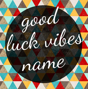 Good Vibes - Good Luck Card Lucky Vibes