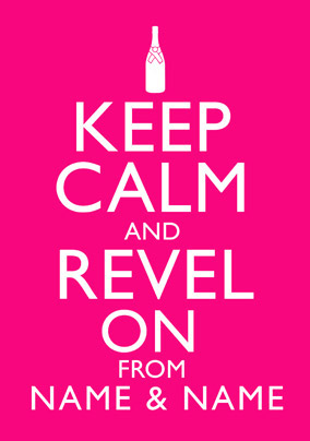 Keep Calm - Revel On