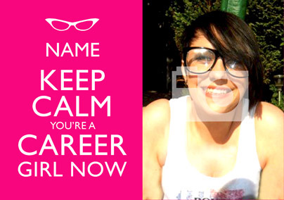 Keep Calm - Career Girl