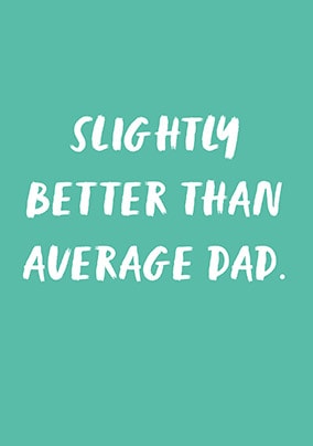Better Than Average Personalised Father's Day Card