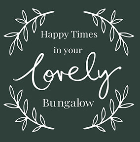 Lovely Bungalow New Home Card