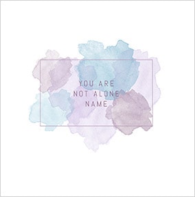 You Are Not Alone Personalised Card