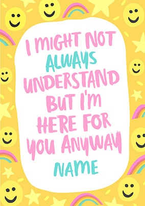 I'm Here For You Personalised Card