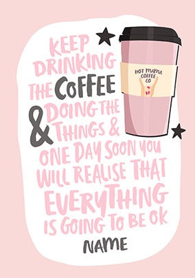 Keep Doing The Things Personalised Card