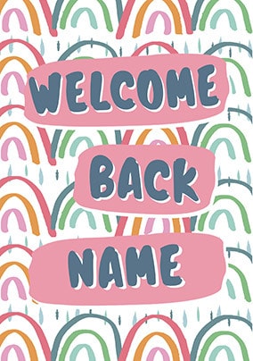 Welcome Back Personalised Card