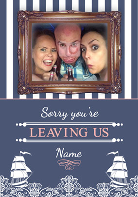 Sail Away with Me - Leaving Card Photo Upload Sorry to see You Go