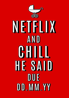 Netflix and Chill he Said Pregnancy Announcement Card