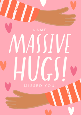 Massive Hugs Welcome Back Personalised Card