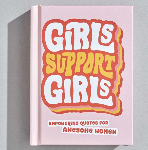 Girls Support Girls Book - Empowering Quotes for Awesome Women