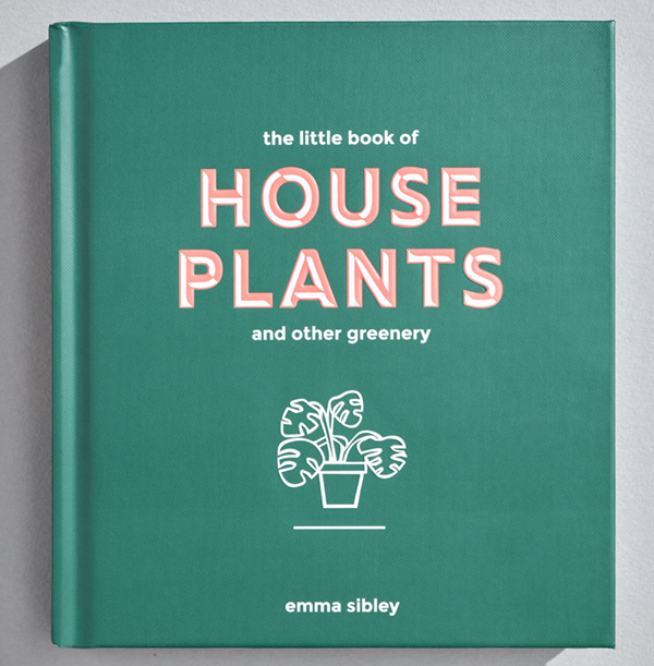 The Little Book of House Plants and Other Greenery