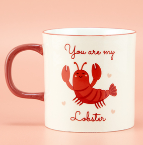 You Are My Lobster Mug