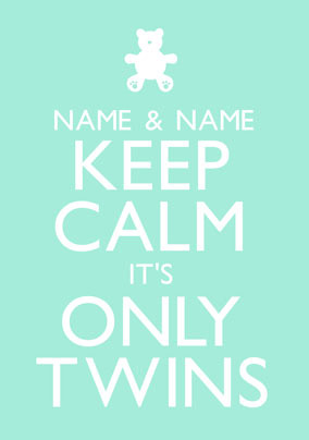 Keep Calm - It's Only Twins