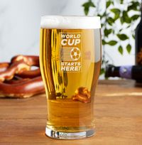 Tap to view Engraved Pint Glass- World Cup Starts Here!