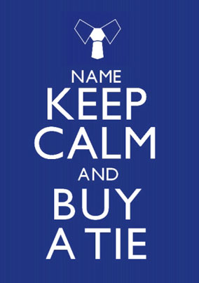 Keep Calm - Buy A Tie