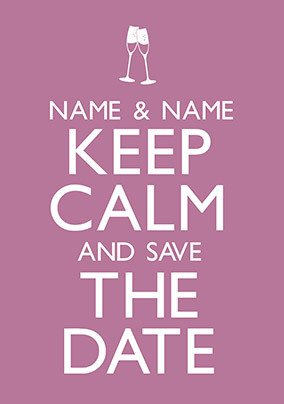 Keep Calm - Save The Date