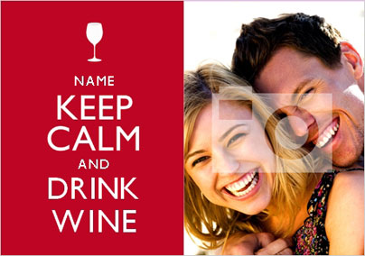 Keep Calm - Drink Wine Photo