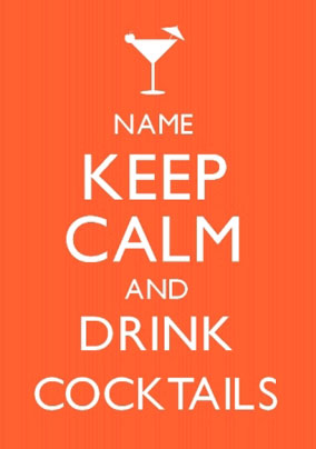 Keep Calm Drink Cocktails Poster