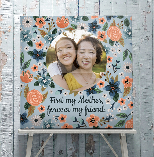 First My Mother, Forever My Friend Photo Canvas - Square