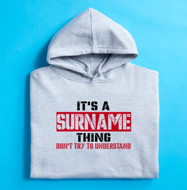 It's A Surname Thing Personalised Hoodie