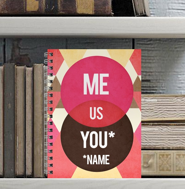 You. Me. Yes - Me, You, Us Notebook