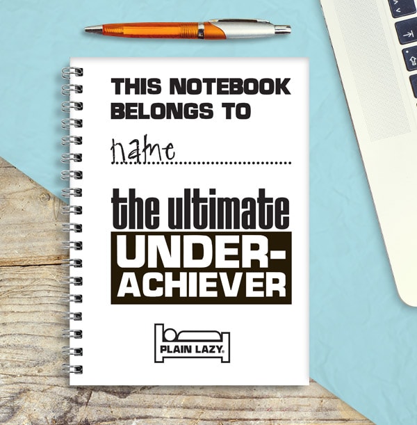 Plain Lazy Under Achiever Notebook