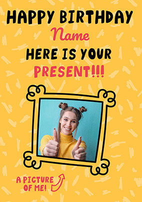 Here is Your Present Birthday Card