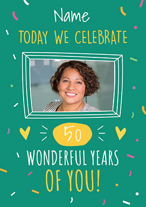 50 Wonderful Years of You Birthday Card