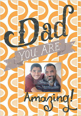 Amazing Dad Photo Birthday Card
