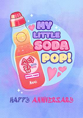 My Little Soda Pop Happy Anniversary Card