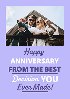 From The Best Decision You Ever Made Anniversary Photo Card