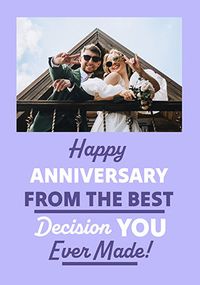 Tap to view From The Best Decision You Ever Made Anniversary Photo Card