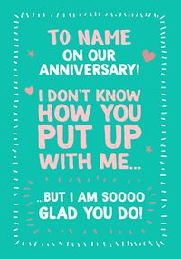 Tap to view I'm So Glad You Put Up With Me Anniversary Card