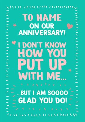 Photo of I'm So Glad You Put Up With Me Anniversary Card