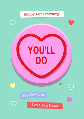 Swizzels Love Hearts You'll Do Anniversary Card