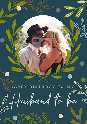 Husband to Be Photo Birthday Card