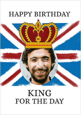 King For The Day Photo Birthday Card