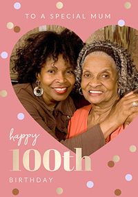 Special Mum Heart Photo 100th Birthday Card