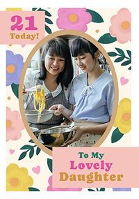 Tap to view Lovely Daughter Floral 21st Birthday Photo Card