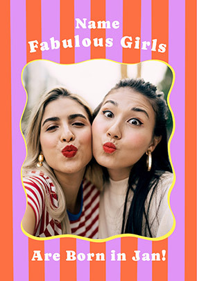 Fabulous Girls are born in January Photo Birthday Card