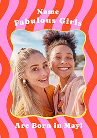 Tap to view Fabulous Girls are born in May Photo Birthday Card