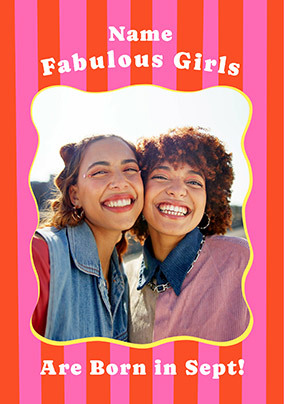 Fabulous Girls are born in September Photo Birthday Card