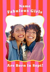 Tap to view Fabulous Girls are born in September Photo Birthday Card