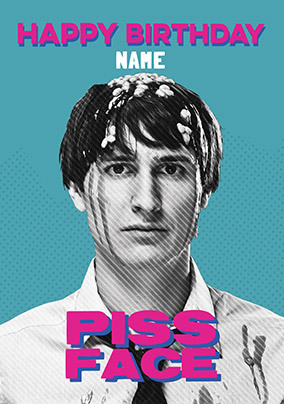 Friday Night Dinner Piss Face Birthday Card
