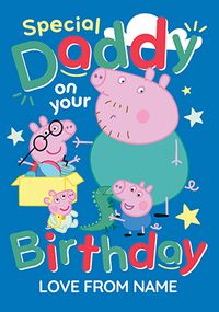 Tap to view Peppa Pig Special Daddy Birthday Card
