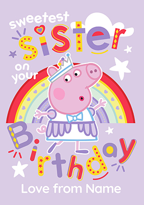 Peppa Pig Sweetest Sister Birthday Card