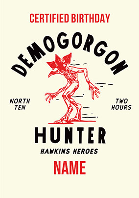 Stranger Things Demogorgon Hunter Birthday Card