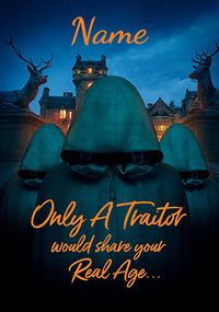 Tap to view The Traitors Share Your Real Age Birthday Card