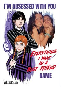 Tap to view Wednesday Obsessed With You Best Friend Birthday Photo Card